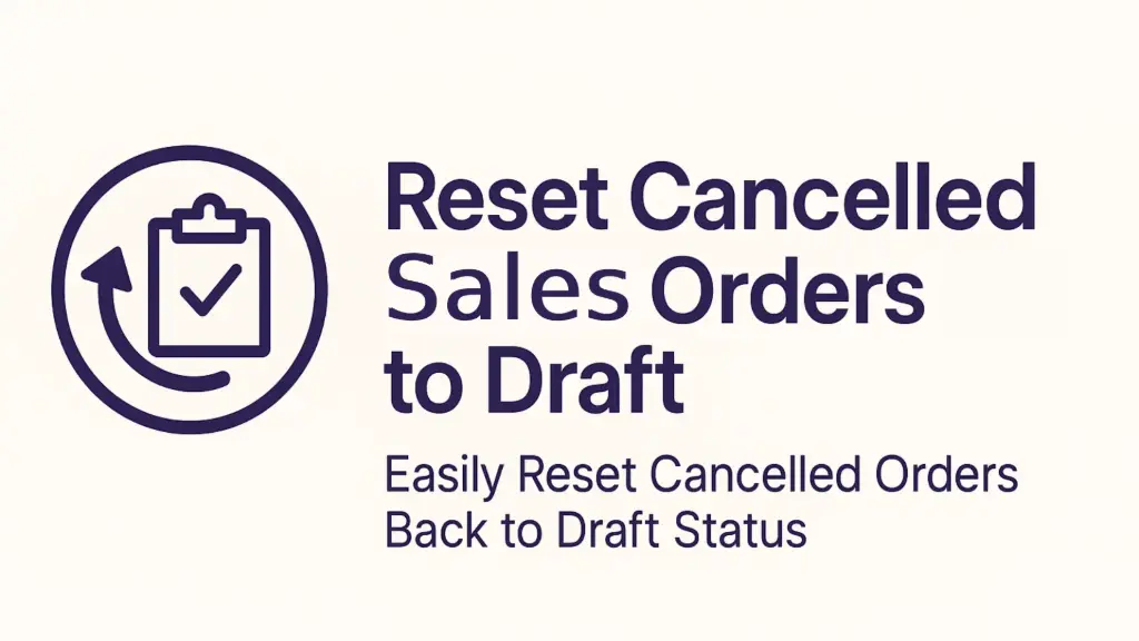 Bulk Reset Cancelled Sales Orders to Draft