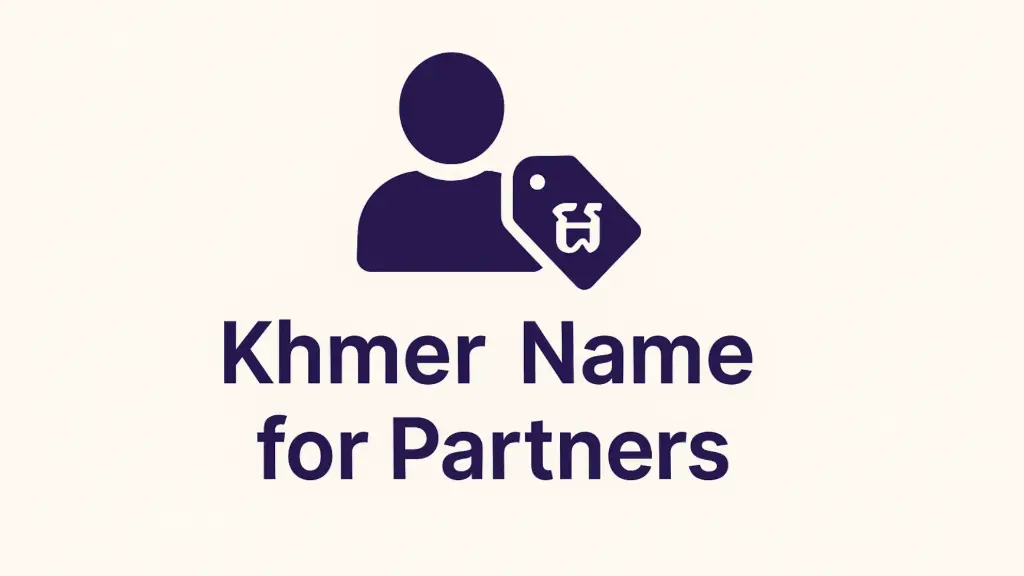 Khmer Name for Partners
